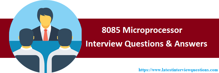 Interview Questions on 8085 Microprocessor