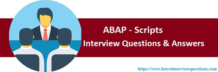 Interview Questions on ABAP Script