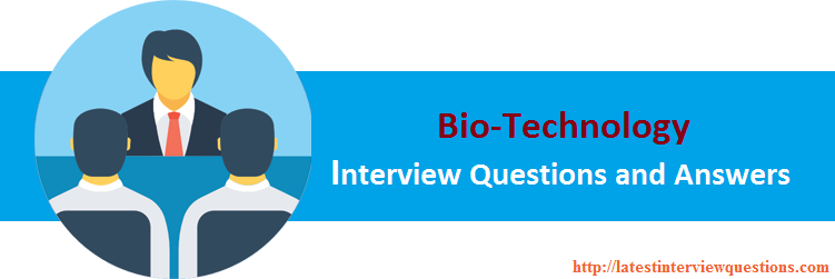 Interview Questions on BioTechnology