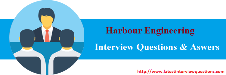 Interview questions on Harbour Engineering