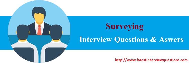 Interview Questions on Surveying
