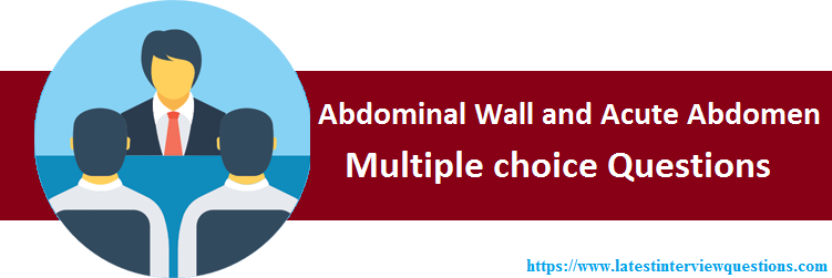 Abdominal Wall and Acute Abdomen MCQs