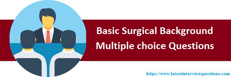 MCQs on Basic Surgical Background