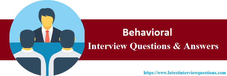 Interview Questions On Behavioral