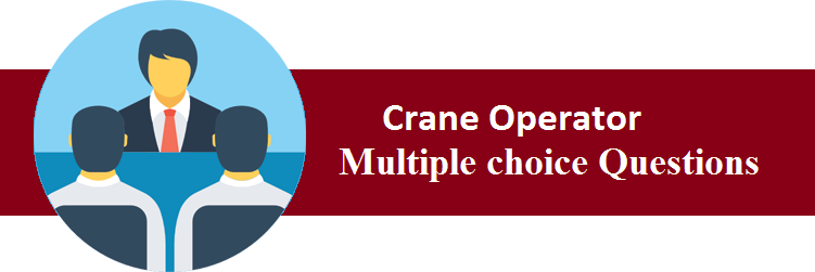 Objective Type Questions On Crane Operator