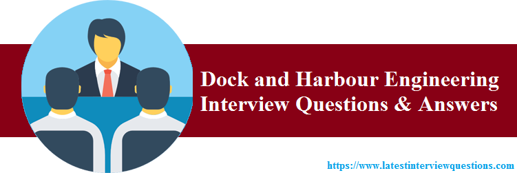 Interview Questions on Dock and Harbour Engineering