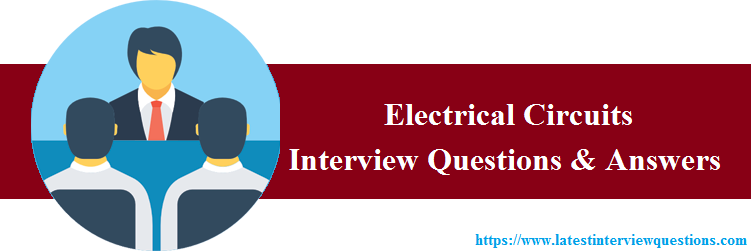 Interview Questions on Electrical Circuits