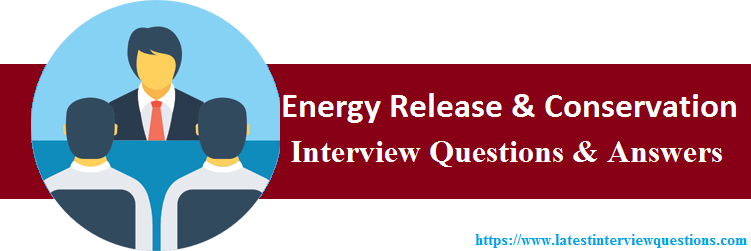 Interview Questions on Energy Release and Conservation
