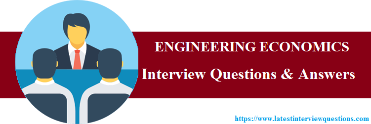 Interview Questions on ENGINEERING ECONOMICS