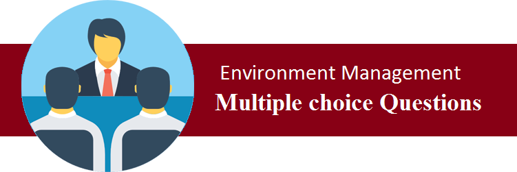 Objective Type Questions On Environment Management