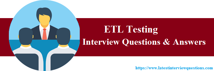 Interview Questions on ETL Testing