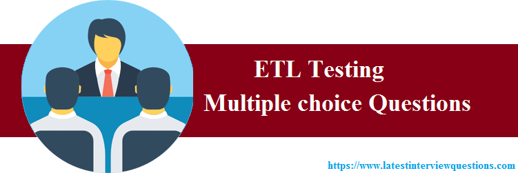 MCQs on ETL Testing