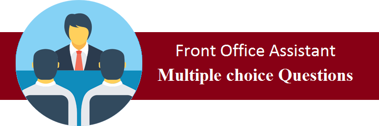 Objective Type Questions On Front Office Assistant