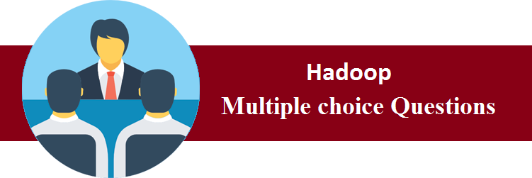 MCQs on Hadoop