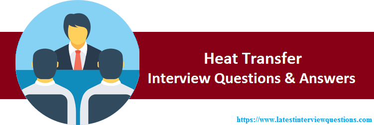 Interview Questions on Heat Transfer