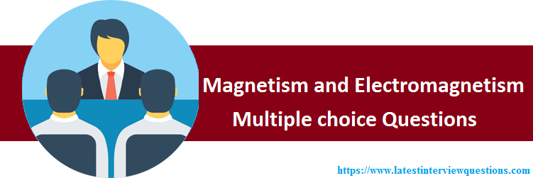 MCQs on Magnetism and Electromagnetism