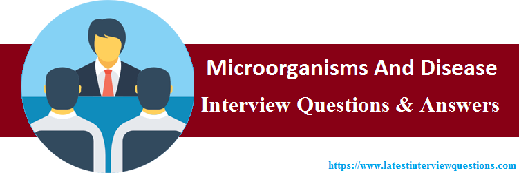 Interview Questions On Microorganisms And Disease
