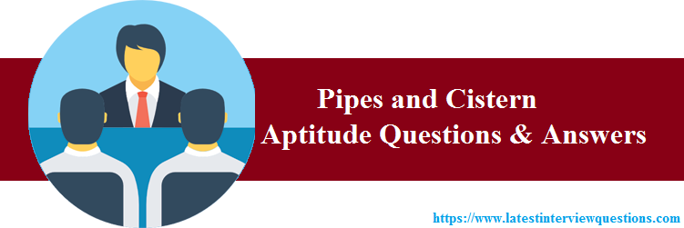 Aptitude Questions for Pipes and Cistern
