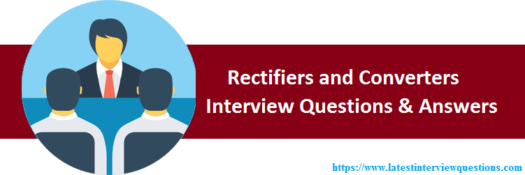 Interview Questions on Rectifiers and Converters
