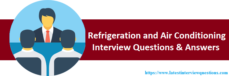 Interview Questions on Refrigeration and Air Conditioning