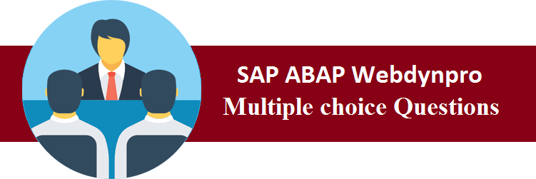 Objective Type Questions On SAP ABAP Webdynpro
