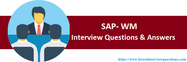 Interview Questions on SAP WM