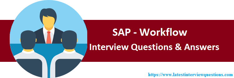 Interview Questions on SAP Workflow
