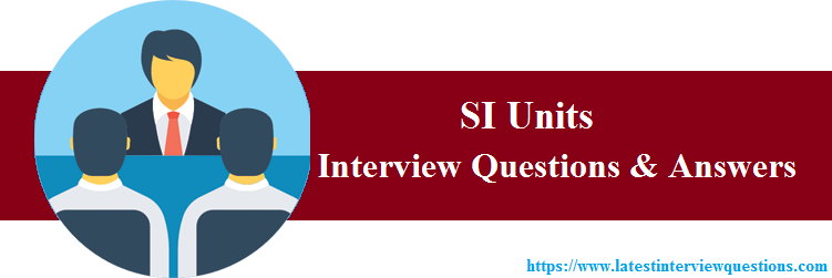 Interview Questions on SI Units