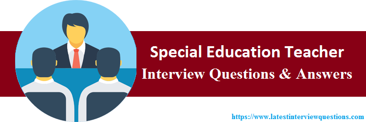 Interview Questions On Special Education Teacher