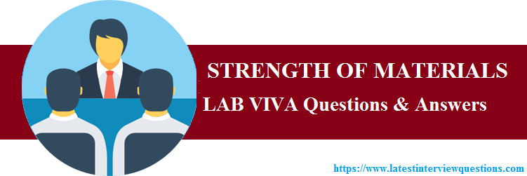 Lab VIVA Questions on STRENGTH OF MATERIALS
