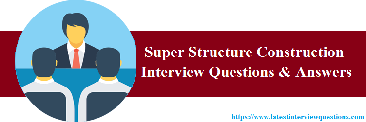 Interview Questions on Super Structure Construction