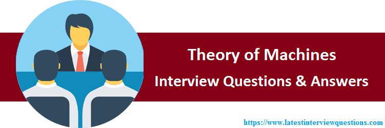 Interview Questions on Theory of Machines