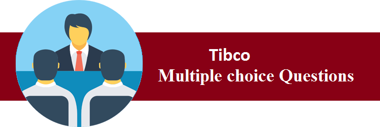 Objective Type Questions On Tibco