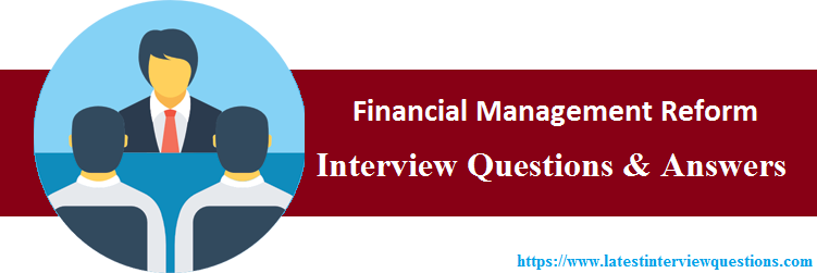 Interview Questions On Financial Management Reform